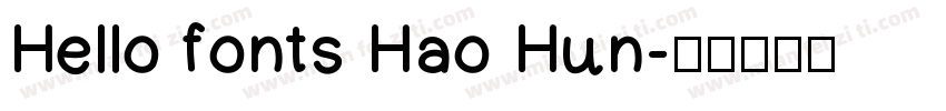 Hello fonts Hao Hun字体转换